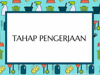 Tahapan Pengerjaan